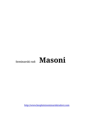 Masoni: istorijski pregled i razvoj slobodnog zidarstva