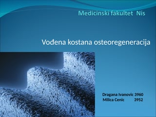 Vodjena koštana osteoregeneracija