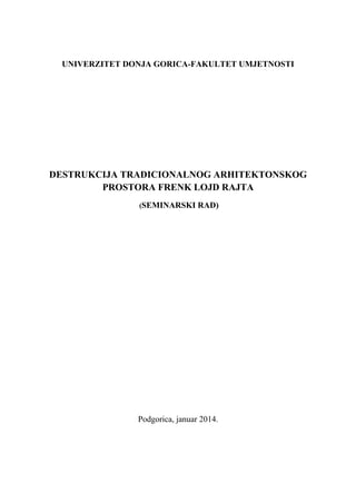 Destrukcija tradicionalnog arhitektonskog prostora Frenk Lojd Rajta