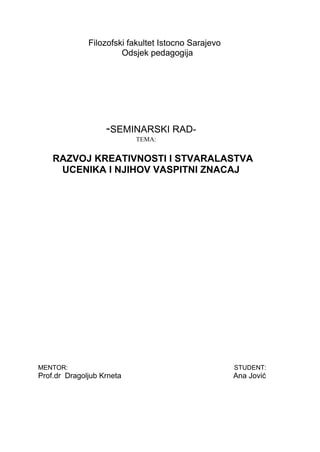 Razvoj kreativnosti i stvaralaštva učenika  i njihov vaspitni značaj