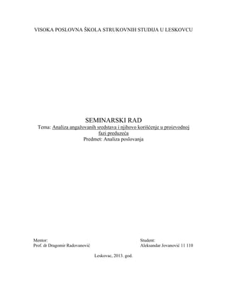 Analiza angažovanih sredstava i njihovo iskorišćenje u proizvodnoj fazi preduzecća