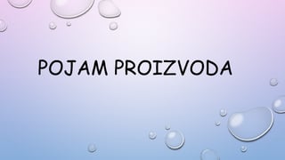 Pojam proizvoda
