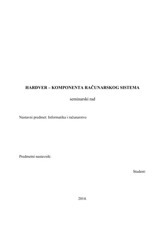 Hardver – komponenta računarskog sistema: seminarski rad