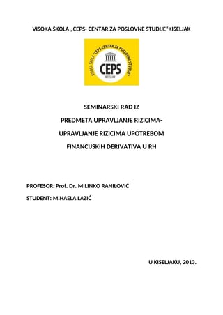 Upravljanje rizicima upotrebom finansijskih derivativa u RH