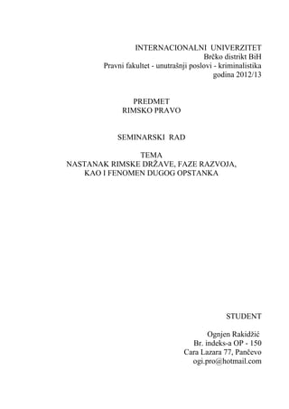 Nastanak rimske države,faze razvoja,kao i fenomen dugog opstanka