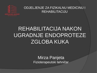Rehabilitacija pacijenata nakon ugradnje endoproteze zgloba kuka
