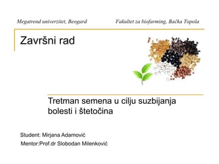 Tretman semena u cilju suzbijanja bolesti i stetocina