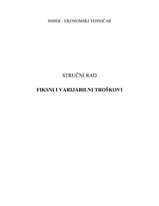 Fiksni i varijabilni troskovi