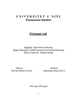 Strategija i politika promociono-komunikacionog miksa u trgovini: Studija slučaja