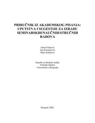 Prirucnik iz akademskog pisanja: Uputstva i sugestije za izradu seminarskih/naučnih/stručnih radova