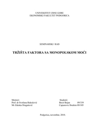 Trzista Faktora sa monopolskom moci