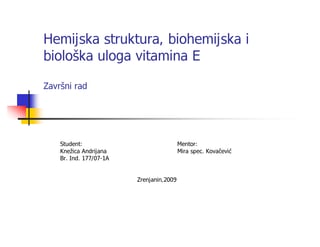 Hemijska struktura biohemijska i biološka loga vitamina E