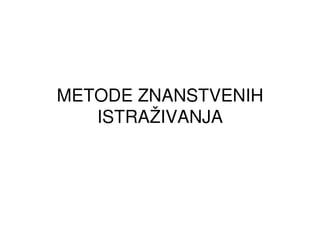 Metode znanstvenih istraživanja