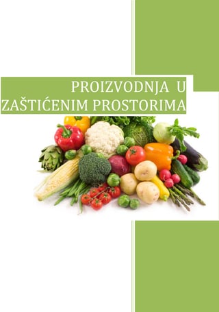 Proizvodnja povrća i jagode u zaštićenim prostorima