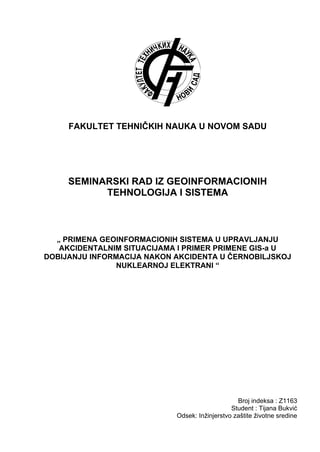 Primena geoinformacionih sistema u upravljanju akcidentalnim situacijama i primer primene GIS-a u dobijanju informacija nakon akcidenta u černobiljskoj nuklearnoj elektrani