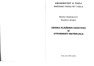 Zbirka riješenih zadataka Iz otpornosti materijala_Univerzitet u Tuzli