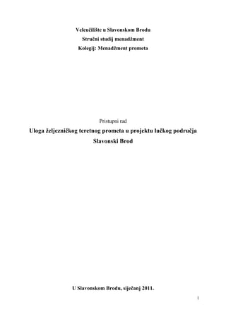 Uloga željezničkog teretnog prometa u projektu kučkog područja Sl.Brog