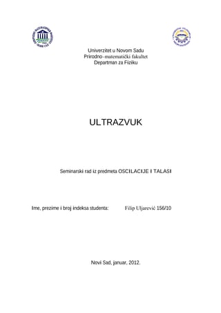 Ultrazvuk: karakteristike, prostiranje, generisanje, dejstvo i primena