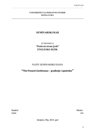 The Present Continuous – građenje i upotreba