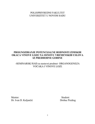 Prognoziranje potencijalne rodnosti zimskih okaca vinoveloze na osnovu vremenskih uslova iz prethodne godine