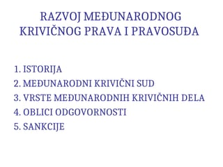 Razvoj međunarodnog krivičnog prava i pravosuđa