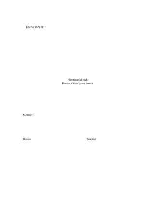 Kamata kao cijena  novca