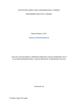 Analiza finansijskog i tržišnog poduzeća Hoteli Podgora D.D. s glavnim konkurentima u grani pružanja turističkih usluga