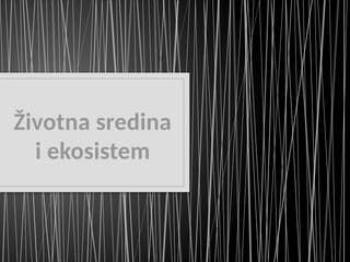 Životna sredina i ekosistem