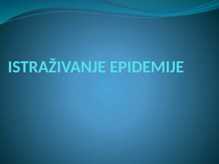 Istraživanje epidemije
