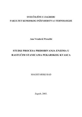 Studij procesa pridobivanja enzima u rastućim stanicama pekarskog kvasca