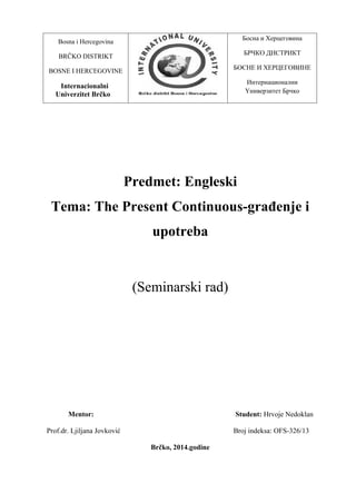The Present Continuous-građenje i upotreba