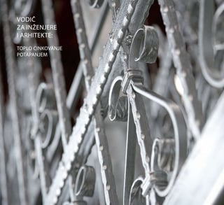 Vodič za inženjere i arhitekte: Potapanje toplim cinkovanjem