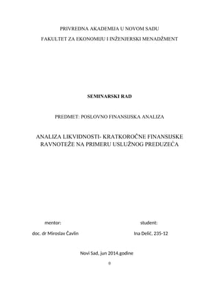 Analiza likvidnosti- kratkorocne finansijske sigurnosti na primeru usluznog preduzeća