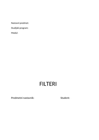 Analiza različitih tipova filtera: niskofrekventni, visokofrekventni i pojasni