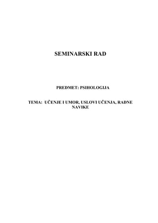 Ucenje i umor, uslovi učenja, radne navike