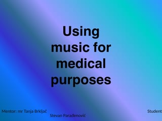 Using music for medical purposes