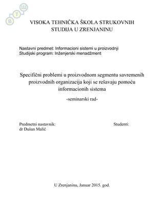 Specifični problemi u proizvodnom segmentu savremenih proizvodnih organizacija koji se rešavaju pomoću informacionih sistema