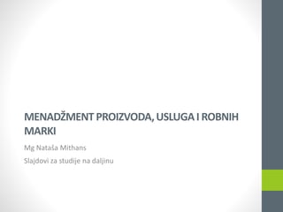 Menadžment proizvoda, usluga i robnih marki