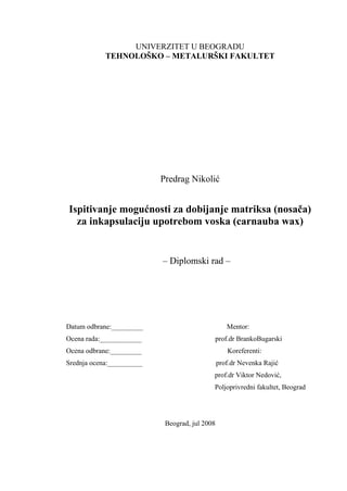 Ispitivanje mogućnosti za dobijanje matriksa (nosača) za inkapsulaciju upotrebom voska (carnauba wax)
