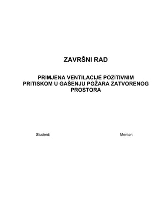 Primena ventilacije pozitivnim pritiskom u gašenju požara zatvorenog prostora