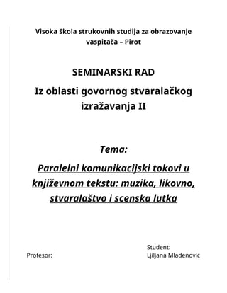 Paralelni komunikacijski tokovi u književnom tekstu: muzika, likovno, stvaralaštvo i scenska lutka