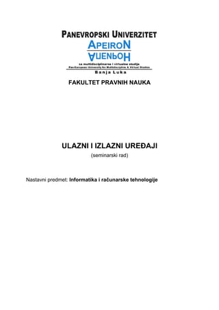 Ulazni i izlazni uredjaji