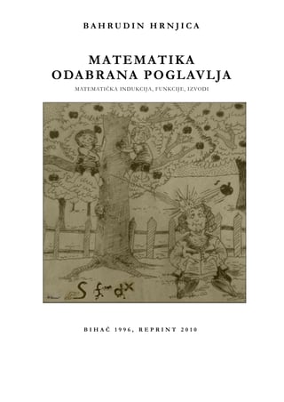 Matematika – Odabrana poglavlja – Matematička indukcija,funkcija,izvodi