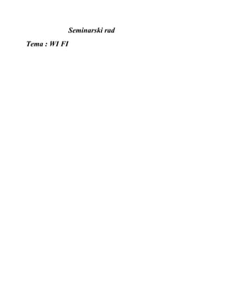 Wi-fi: pregled tehnologije i standarda bežičnih mreža