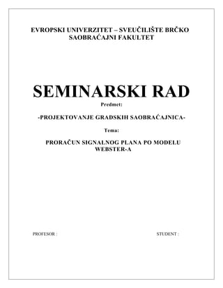 Proračun signalnog plana po modelu Webster-a