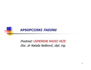 Usmerene radio veze – Apsorpcijski fading