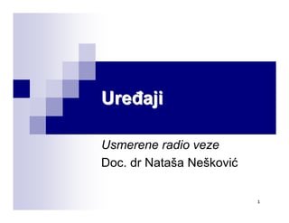 Usmerene radio veze – Uređaji