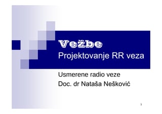 Usmerene radio veze – Projektovanje RR veza