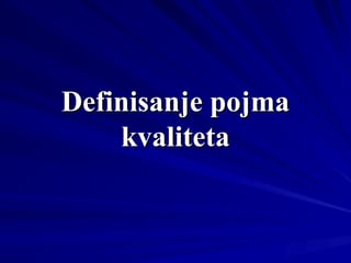 Definisanje kvaliteta