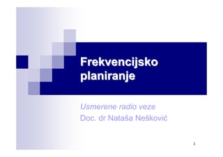 Usmerene radio veze – Frekvencijsko planiranje